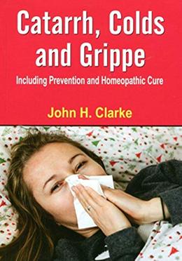 Catarrh, Colds and Grippe: Including Prevention image