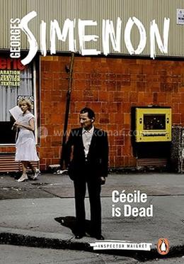 Cecile is Dead: Inspector Maigret