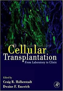 Cellular Transplantation: From Laboratory to Clinic image