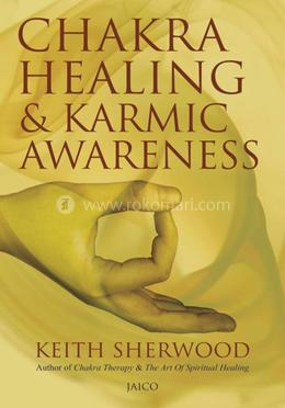 Chakra Healing And Karmic Awareness