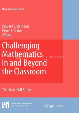 Challenging Mathematics In and Beyond the Classroom: The 16th ICMI Study image