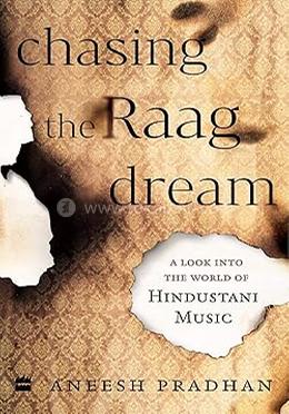 Chasing the Raag Dream