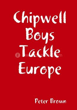 Chipwell Boys Tackle Europe image