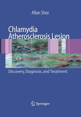 Chlamydia Atherosclerosis Lesion: Discovery, Diagnosis and Treatment image