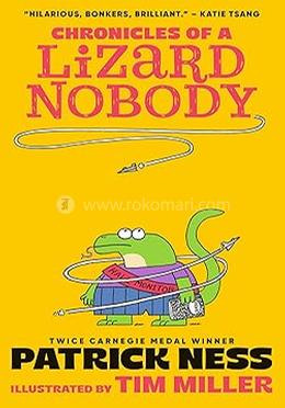 Chronicles of a Lizard Nobody