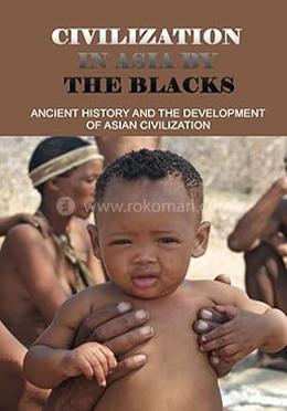 Civilization In Asia By The Blacks image