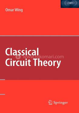 Classical Circuit Theory: 772 (Lecture Notes in Chemistry) image