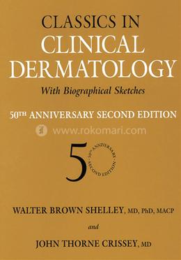 Classics in Clinical Dermatology with Biographical Sketches image