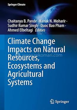 Climate Change Impacts on Natural Resources, Ecosystems and Agricultural Systems image