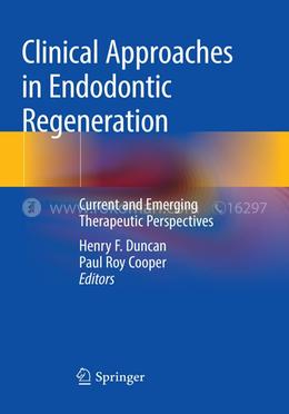 Clinical Approaches in Endodontic Regeneration image