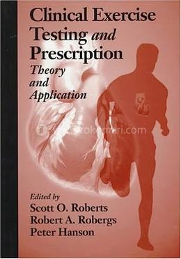 Clinical Exercise Testing and Prescription Theory and Application