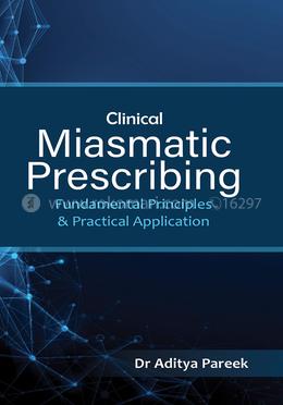 Clinical Miasmatic Prescribing : Fundamental Principles And Practical Application image