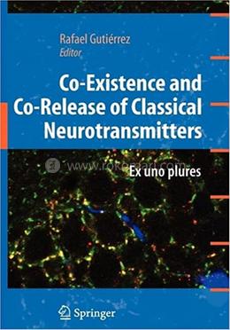 Co-Existence and Co-Release of Classical Neurotransmitters