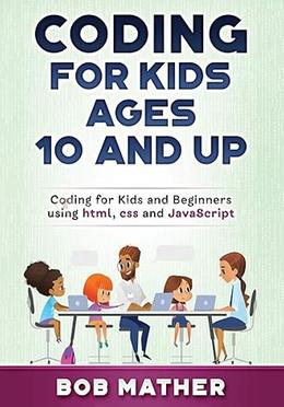 Coding for Kids Ages 10 and Up