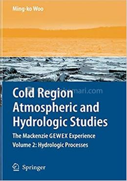 Cold Region Atmospheric and Hydrologic Studies - Volume 2: Hydrologic Processes image