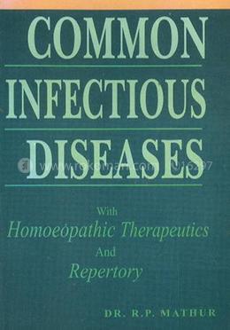 Common Infectious Diseases with Homoeopathic Therapeutics And Repertory image