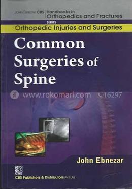 Common Surgeries of Spine - (Handbooks in Orthopedics and Fractures Series, Vol. 59 : Orthopedic Injuries and Surgeries) image