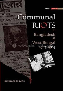 Communal Riots in Bangladesh and West Bengal 1947-1964 image