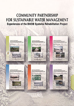 Community Partnership For Sustainable Water Management: Experience of the BWDB Systems Rehabitation Project( volume 1-6) image