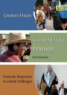 Comparative Politics Domestic Responses to Global Challenges image