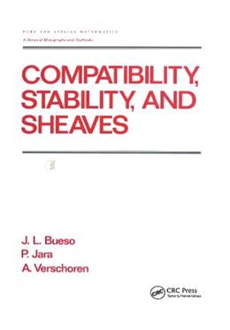 Compatibility, Stability, and Sheaves: 185 (Chapman and Hall/CRC Pure and Applied Mathematics) image