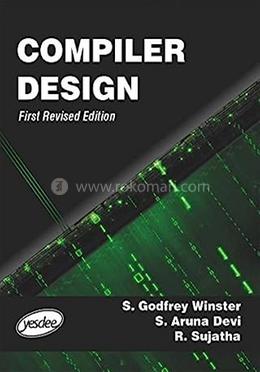 Compiler Design: First Revised Edition image