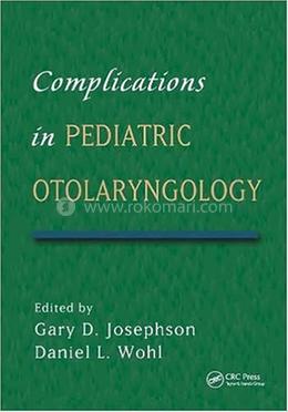 Complications in Pediatric Otolaryngology