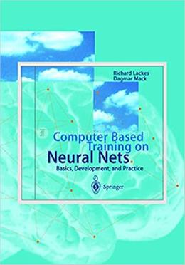 Computer Based Training On Neural Nets: Basics, Development, And Practice