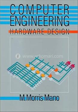 Computer Engineering: Hardware Design