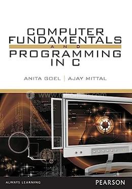 Computer Fundamentals And Programming In C: 1st Edition image