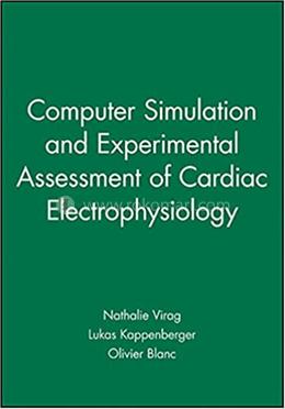 Computer Simulation and Experimental Assessment of Cardiac Electrophysiology image