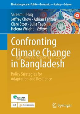 Confronting Climate Change in Bangladesh: Policy Strategies for Adaptation and Resilience image