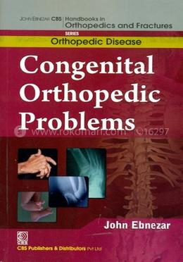 Congenital Orthopedic Problems - (Handbooks in Orthopedics and Fractures Series, Vol. 28 : Orthopedic Disease) image