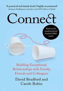 Connect: Building Exceptional Relationships with Family, Friends and Colleagues image