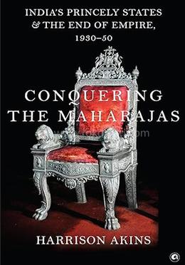 Conquering the Maharajas 