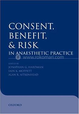 Consent, benefit, and risk in anaesthetic practice image