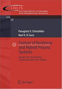 Control of Nonlinear and Hybrid Process Systems - LNCIS-324 image