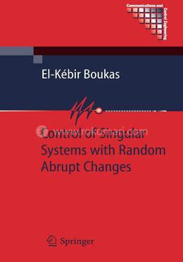 Control of Singular Systems with Random Abrupt Changes (Communications and Control Engineering) image