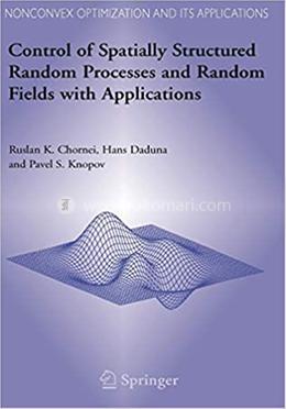 Control of Spatially Structured Random Processes and Random Fields with Applications image