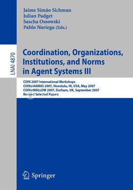 Coordination, Organizations, Institutions, and Norms in Agent Systems III image