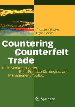 Countering Counterfeit Trade: Illicit Market Insights, Best-Practice Strategies, and Management Toolbox image
