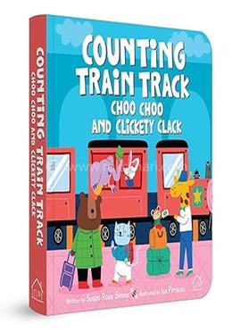 Counting Train Track Choo Choo and Clickety Clack: Susan Rose Simms ...