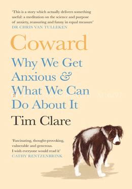 Coward: Why We Get Anxious and What We Can Do About It image