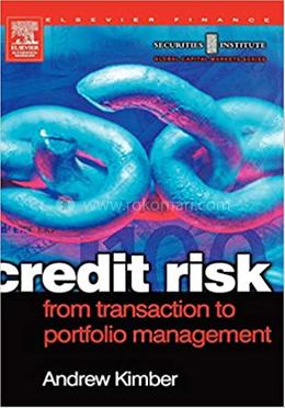 Credit Risk: From Transaction to Portfolio Management image