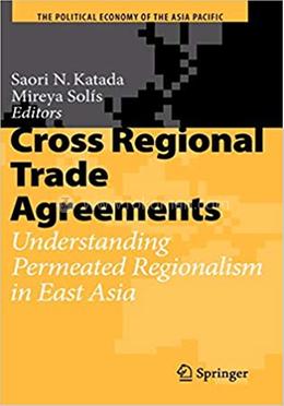 Cross Regional Trade Agreements - (The Political Economy of the Asia Pacific) image