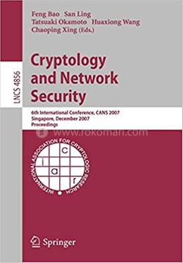 Cryptology and Network Security - Lecture Notes in Computer Science : 4856 image