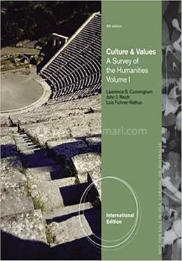 Culture And Values: A Survey Of The Humanities - Vol 1 image