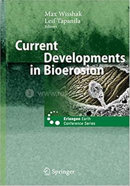 Current Developments in Bioerosion