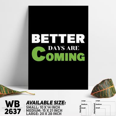 DDecorator Better Days Are Coming - Motivational Wall Board and Wall Canvas image