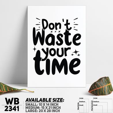 DDecorator Don't Wast Your Time - Motivational Wall Board And Wall Canvas image